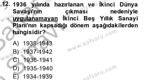 Türkiye Cumhuriyeti İktisat Tarihi Dersi 2014 - 2015 Yılı (Vize) Ara Sınavı 12. Soru