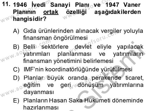 Türkiye Cumhuriyeti İktisat Tarihi Dersi 2014 - 2015 Yılı (Final) Dönem Sonu Sınavı 11. Soru