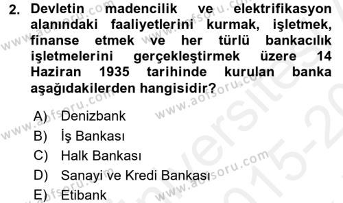Türkiye Cumhuriyeti İktisat Tarihi Dersi 2015 - 2016 Yılı Tek Ders Sınavı 2. Soru