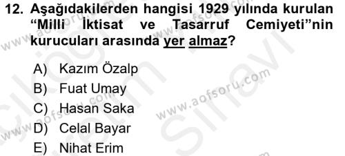 Türkiye Cumhuriyeti İktisat Tarihi Dersi 2017 - 2018 Yılı (Vize) Ara Sınavı 12. Soru