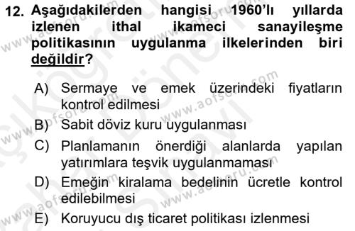 Türkiye Cumhuriyeti İktisat Tarihi Dersi 2018 - 2019 Yılı (Final) Dönem Sonu Sınavı 12. Soru