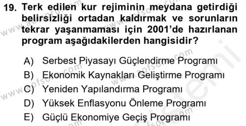 Türkiye Cumhuriyeti İktisat Tarihi Dersi 2018 - 2019 Yılı (Final) Dönem Sonu Sınavı 19. Soru