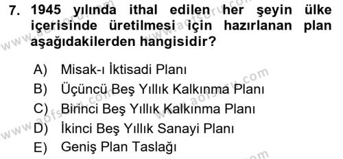 Türkiye Cumhuriyeti İktisat Tarihi Dersi 2018 - 2019 Yılı (Final) Dönem Sonu Sınavı 7. Soru