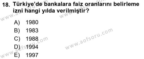 Türkiye Cumhuriyeti İktisat Tarihi Dersi 2020 - 2021 Yılı Yaz Okulu Sınavı 18. Soru