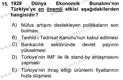 Türkiye Cumhuriyeti İktisat Tarihi Dersi 2021 - 2022 Yılı (Vize) Ara Sınavı 15. Soru