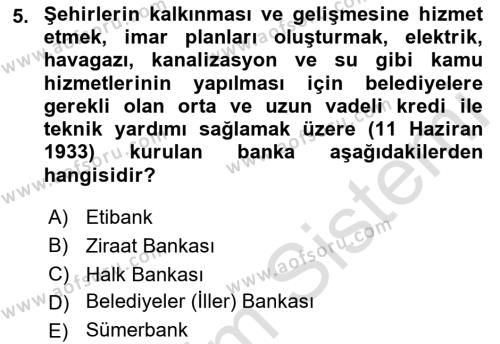 Türkiye Cumhuriyeti İktisat Tarihi Dersi 2021 - 2022 Yılı Yaz Okulu Sınavı 5. Soru