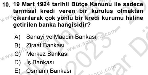 Türkiye Cumhuriyeti İktisat Tarihi Dersi 2023 - 2024 Yılı (Vize) Ara Sınavı 10. Soru