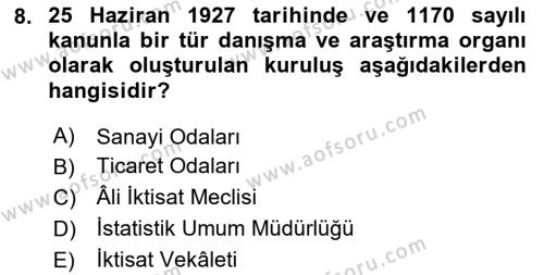 Türkiye Cumhuriyeti İktisat Tarihi Dersi 2023 - 2024 Yılı (Vize) Ara Sınavı 8. Soru