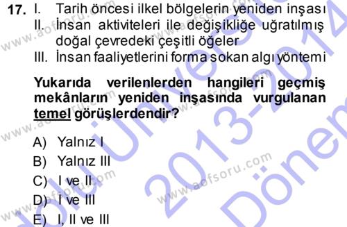 Tarihi Coğrafya Dersi 2013 - 2014 Yılı (Final) Dönem Sonu Sınavı 17. Soru