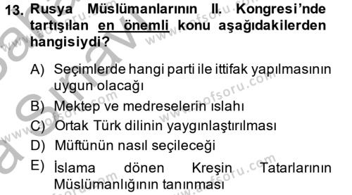 XIX. Yüzyıl Türk Dünyası Dersi 2013 - 2014 Yılı (Vize) Ara Sınavı 13. Soru