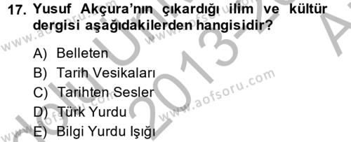 XIX. Yüzyıl Türk Dünyası Dersi 2013 - 2014 Yılı (Vize) Ara Sınavı 17. Soru