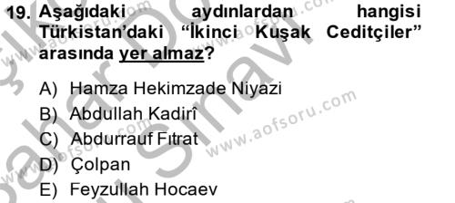XIX. Yüzyıl Türk Dünyası Dersi 2013 - 2014 Yılı (Final) Dönem Sonu Sınavı 19. Soru