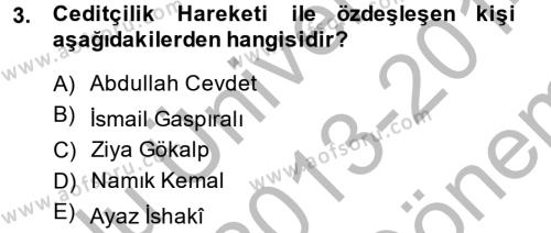XIX. Yüzyıl Türk Dünyası Dersi 2013 - 2014 Yılı (Final) Dönem Sonu Sınavı 3. Soru