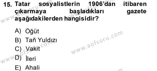 XIX. Yüzyıl Türk Dünyası Dersi 2014 - 2015 Yılı (Vize) Ara Sınavı 15. Soru