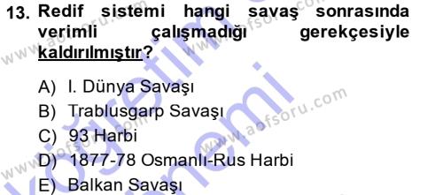 Osmanlı Devleti Yenileşme Hareketleri (1876-1918) Dersi 2013 - 2014 Yılı (Vize) Ara Sınavı 13. Soru