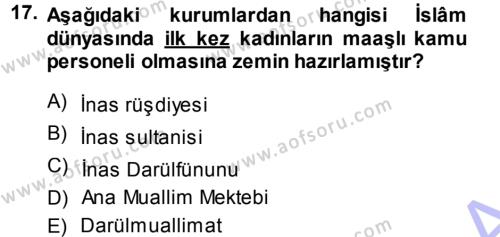 Osmanlı Devleti Yenileşme Hareketleri (1876-1918) Dersi 2013 - 2014 Yılı (Vize) Ara Sınavı 17. Soru