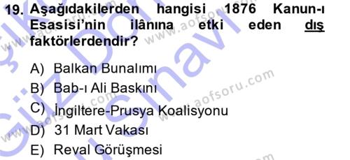 Osmanlı Devleti Yenileşme Hareketleri (1876-1918) Dersi 2013 - 2014 Yılı (Final) Dönem Sonu Sınavı 19. Soru