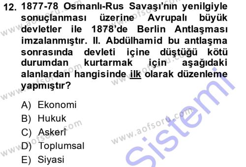 Osmanlı Devleti Yenileşme Hareketleri (1876-1918) Dersi 2014 - 2015 Yılı (Vize) Ara Sınavı 12. Soru