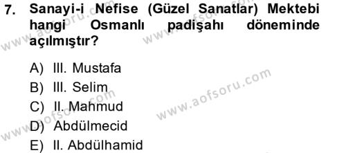 Osmanlı Devleti Yenileşme Hareketleri (1876-1918) Dersi 2014 - 2015 Yılı (Final) Dönem Sonu Sınavı 7. Soru