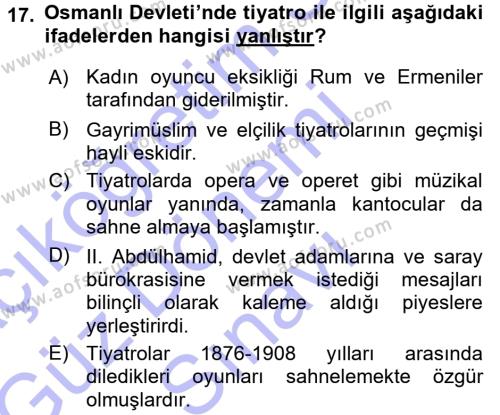 Osmanlı Devleti Yenileşme Hareketleri (1876-1918) Dersi 2015 - 2016 Yılı (Final) Dönem Sonu Sınavı 17. Soru