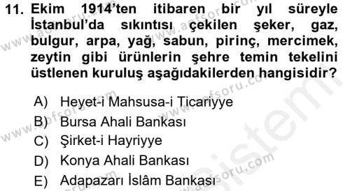 Osmanlı Devleti Yenileşme Hareketleri (1876-1918) Dersi 2016 - 2017 Yılı (Final) Dönem Sonu Sınavı 11. Soru