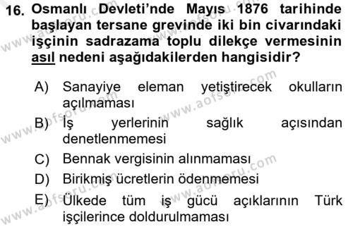 Osmanlı Devleti Yenileşme Hareketleri (1876-1918) Dersi 2016 - 2017 Yılı (Final) Dönem Sonu Sınavı 16. Soru