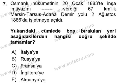 Osmanlı Devleti Yenileşme Hareketleri (1876-1918) Dersi 2019 - 2020 Yılı (Final) Dönem Sonu Sınavı 7. Soru