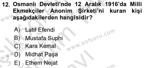 Osmanlı Devleti Yenileşme Hareketleri (1876-1918) Dersi 2020 - 2021 Yılı Yaz Okulu Sınavı 12. Soru