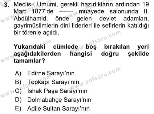 Osmanlı Devleti Yenileşme Hareketleri (1876-1918) Dersi 2020 - 2021 Yılı Yaz Okulu Sınavı 3. Soru