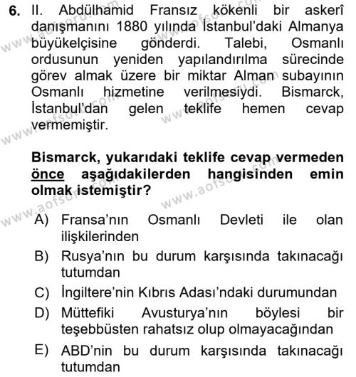 Osmanlı Devleti Yenileşme Hareketleri (1876-1918) Dersi 2020 - 2021 Yılı Yaz Okulu Sınavı 6. Soru