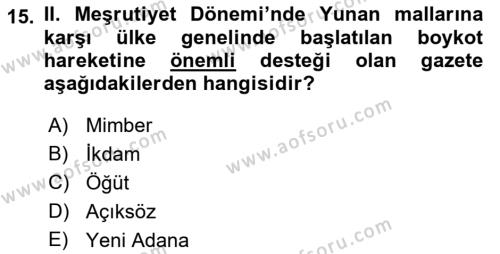 Osmanlı Devleti Yenileşme Hareketleri (1876-1918) Dersi 2022 - 2023 Yılı Yaz Okulu Sınavı 15. Soru