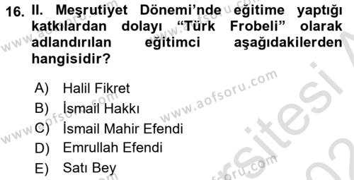 Osmanlı Devleti Yenileşme Hareketleri (1876-1918) Dersi 2023 - 2024 Yılı (Vize) Ara Sınavı 16. Soru