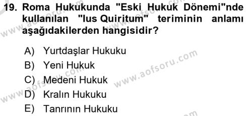 Hukuk Tarihi Dersi 2020 - 2021 Yılı Yaz Okulu Sınavı 19. Soru