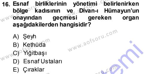 Osmanlı İktisat Tarihi Dersi 2013 - 2014 Yılı (Final) Dönem Sonu Sınavı 16. Soru