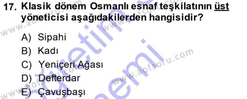 Osmanlı İktisat Tarihi Dersi 2013 - 2014 Yılı (Final) Dönem Sonu Sınavı 17. Soru