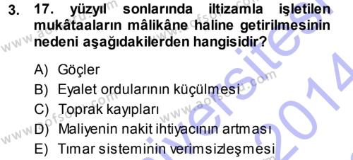 Osmanlı İktisat Tarihi Dersi 2013 - 2014 Yılı (Final) Dönem Sonu Sınavı 3. Soru