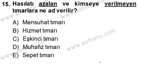 Osmanlı İktisat Tarihi Dersi 2014 - 2015 Yılı (Vize) Ara Sınavı 15. Soru
