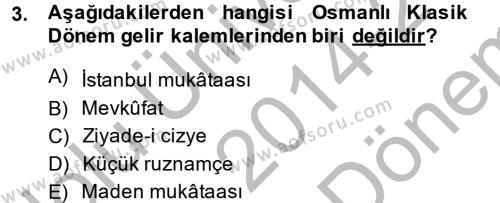 Osmanlı İktisat Tarihi Dersi 2014 - 2015 Yılı (Final) Dönem Sonu Sınavı 3. Soru