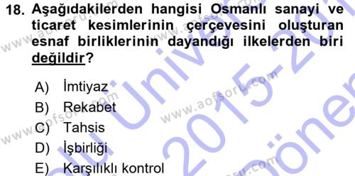 Osmanlı İktisat Tarihi Dersi 2015 - 2016 Yılı (Final) Dönem Sonu Sınavı 18. Soru