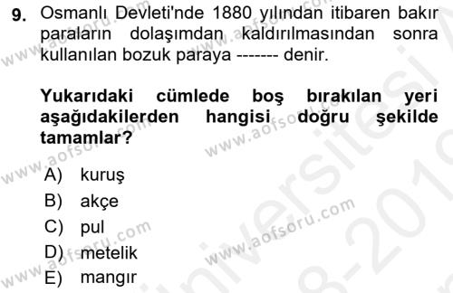 Osmanlı İktisat Tarihi Dersi 2018 - 2019 Yılı (Final) Dönem Sonu Sınavı 9. Soru
