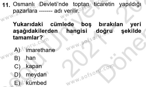 Osmanlı İktisat Tarihi Dersi 2021 - 2022 Yılı (Final) Dönem Sonu Sınavı 11. Soru