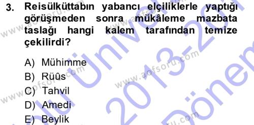 Osmanlı Diplomasisi Dersi 2013 - 2014 Yılı (Final) Dönem Sonu Sınavı 3. Soru