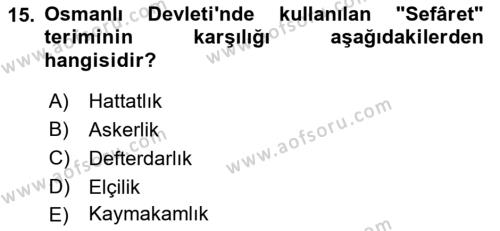 Osmanlı Diplomasisi Dersi 2023 - 2024 Yılı (Final) Dönem Sonu Sınavı 15. Soru