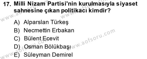 Türkiye´de Demokrasi Ve Parlemento Tarihi Dersi 2013 - 2014 Yılı (Final) Dönem Sonu Sınavı 17. Soru