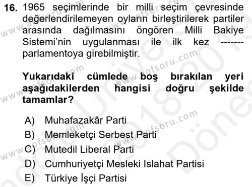 Türkiye´de Demokrasi Ve Parlemento Tarihi Dersi 2018 - 2019 Yılı (Final) Dönem Sonu Sınavı 16. Soru