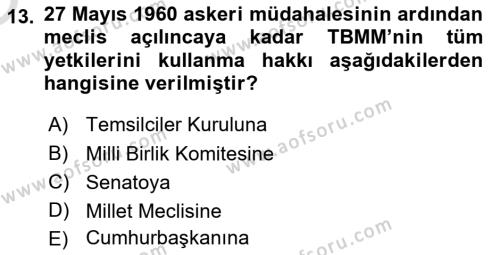 Türkiye´de Demokrasi Ve Parlemento Tarihi Dersi 2021 - 2022 Yılı Yaz Okulu Sınavı 13. Soru