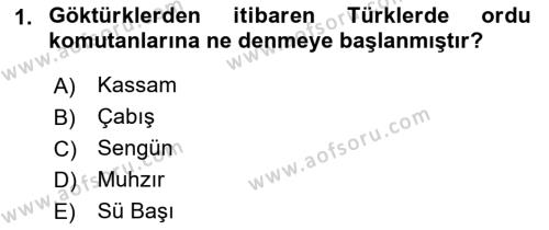 Türk Askeri Teşkilat Tarihi Dersi 2022 - 2023 Yılı (Vize) Ara Sınavı 1. Soru