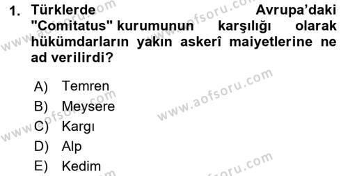 Türk Askeri Teşkilat Tarihi Dersi 2023 - 2024 Yılı (Vize) Ara Sınavı 1. Soru