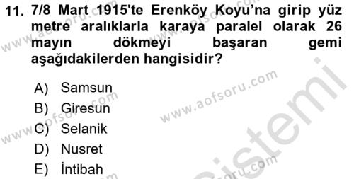 Birinci Dünya Savaşı’nda Türk Cepheleri Dersi 2021 - 2022 Yılı (Vize) Ara Sınavı 11. Soru