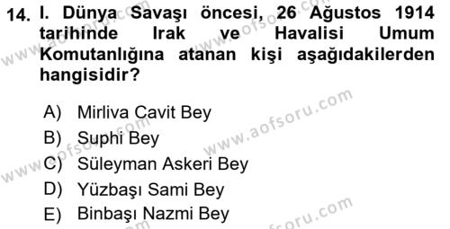 Birinci Dünya Savaşı’nda Türk Cepheleri Dersi 2021 - 2022 Yılı (Vize) Ara Sınavı 14. Soru